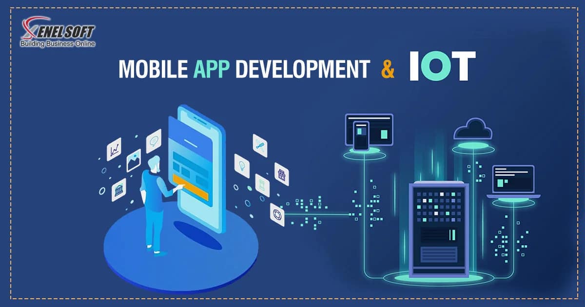 INCREASE BUSINESS WITH THE PERFECT COMBINATION OF IoT AND MOBILE APP DEVELOPMENT