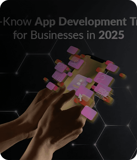 Top App Development Trends in 2025 That Every Business Should Know