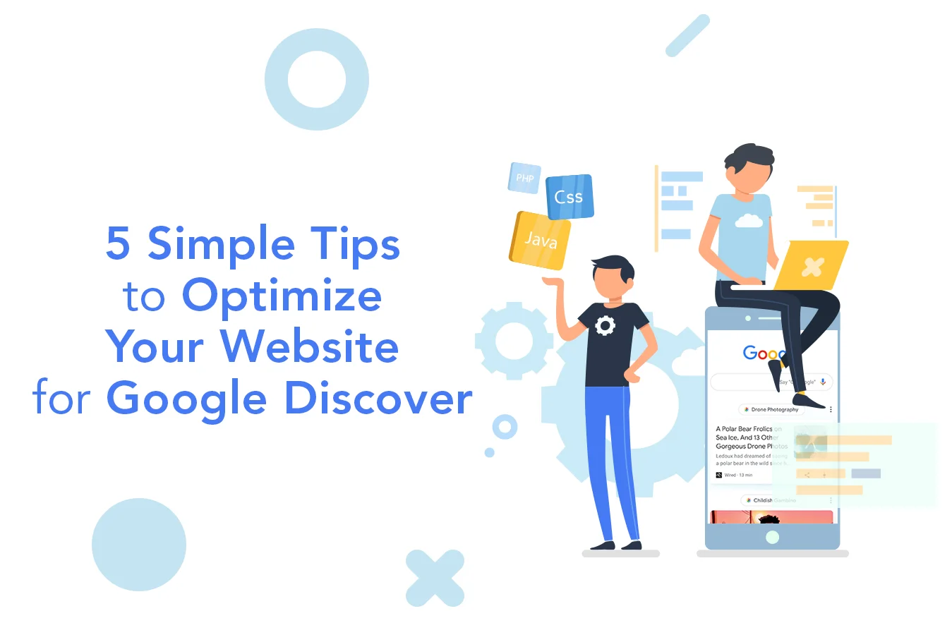 5 Simple Tips to Optimize Your Website for Google Discover