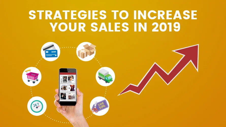 STRATEGIES TO DESIGN AN EFFECTIVE E-COMMERCE WEBSITE TO INCREASE YOUR SALES IN 2019