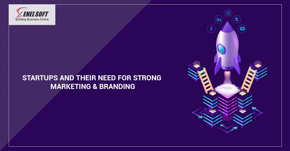 Know the importance of Marketing and branding for Startups