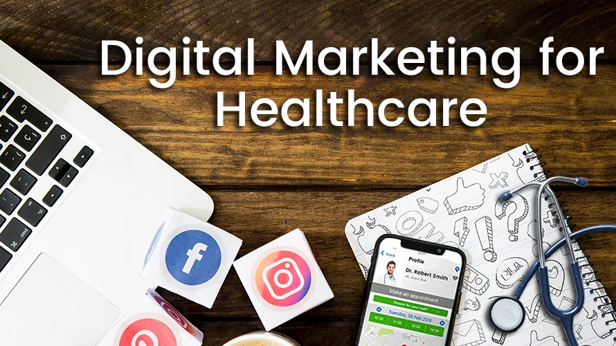 WHY IS DIGITAL MARKETING IMPORTANT FOR HEALTH CARE SECTORS?