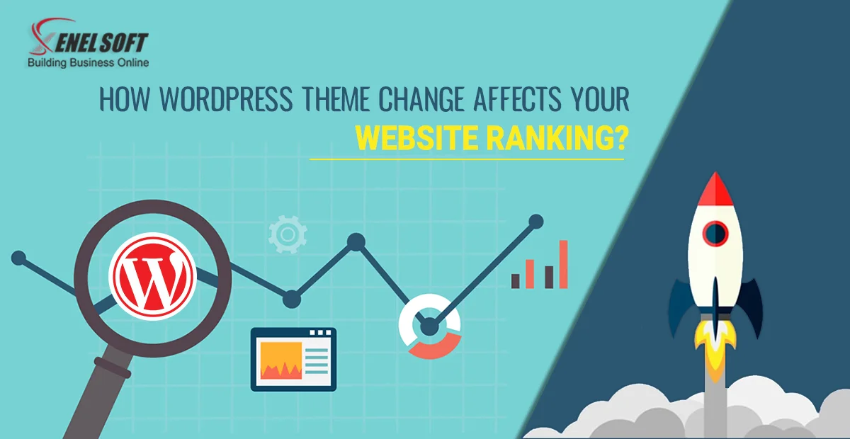How WordPress Theme Change Affects Your Website Ranking?